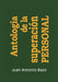 Antologia de La Superacion Personal by Juan Antonio Razo