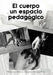 El Cuerpo Un Espacio Pedagogico by Norma Delia Dur N. Amavizca, Norma Delia Duran Amavizca