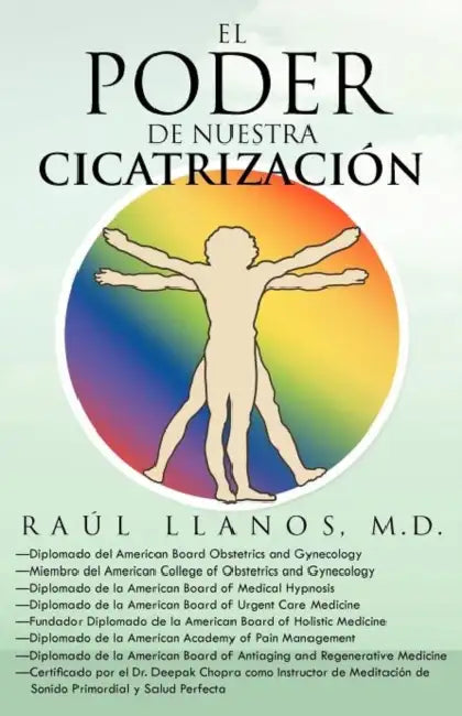 El Poder de Nuestra Cicatrizacion by Ra L. Llanos M. D., Raul Llanos M. D.
