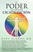 El Poder de Nuestra Cicatrizacion by Ra L. Llanos M. D., Raul Llanos M. D.