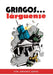 Gringos... Larguense by Antonio Zurita