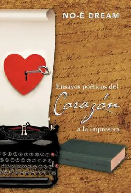 Ensayos Poeticos del Corazon a la Impresora by No-E Dream