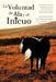 La voluntad de ala y el inicuo by José Jiménez