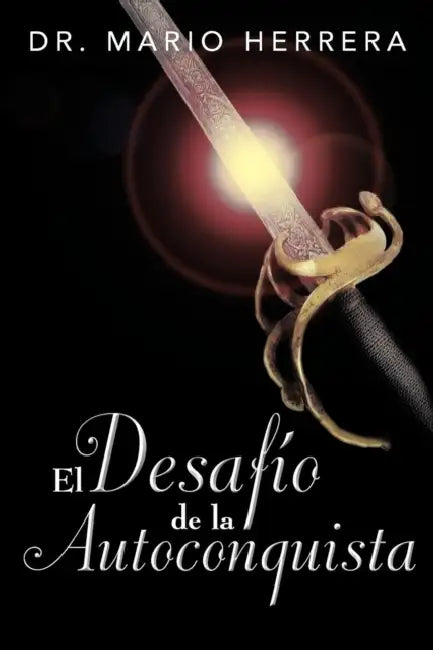El Desafio de La Autoconquista by Mario Herrera