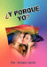 Y Porque Yo? by Antonio Zurita