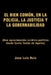 El Bien Comun, En La Policia, La Justicia y La Gobernabilidad: (Una Aproximacion Juridico-Politica Desde Santo Tomas de Aquino) by Jose Luis Ruiz