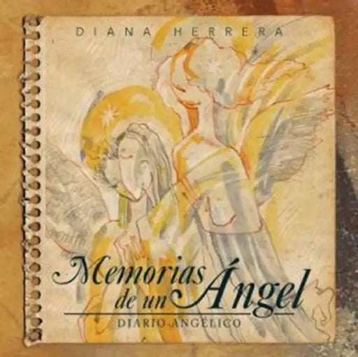 Memorias de un ángel: Diario angélico by Diana Herrera