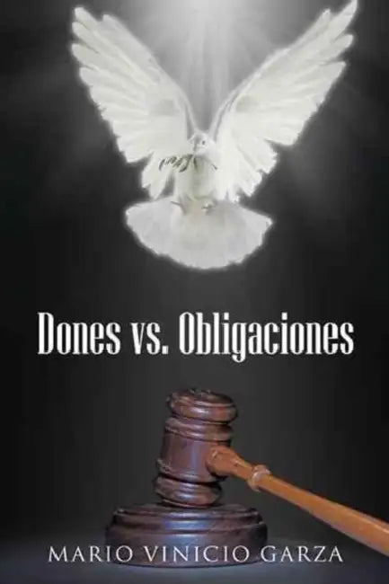 Dones vs. Obligaciones by Mario Vinicio Garza