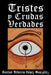 Tristes y Crudas Verdades by Carlos Alberto L. Pez Gonz Les, Carlos Alberto Lopez Gonzales