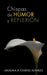 Chispas de Humor y Reflexion by Ariadna B. Ch Alvarez