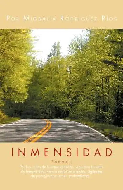 Inmensidad: Por Las Calles de Bosque Estrecho, Viajamos Buscando Inmensidad, Vamos Todos En Asecho, Vigilantes de Paisajes Que Tie by Migdalia Rodr R. Os, Migdalia Rodriguez Rios