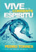 Vive En La Corriente del Espiritu by Pedro Torres Pereira