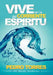 Vive en la Corriente del Espíritu by Pedro Torres Pereira