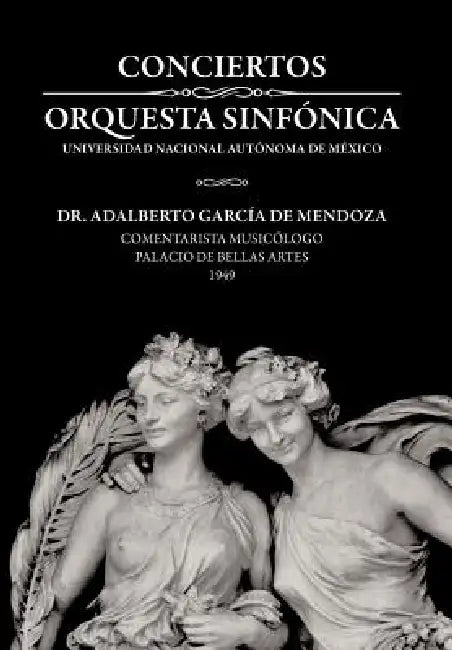 Conciertos Orquesta Sinf Nica Universidad Nacional Aut Noma de M Xico by Adalberto Garcia de Mendoza