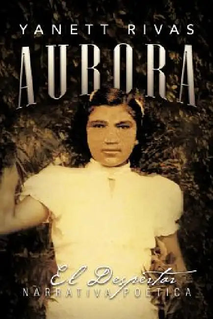 Aurora: El Despertar by Yanett Rivas
