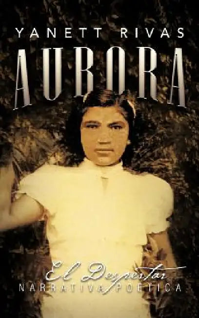 Aurora: El Despertar by Yanett Rivas