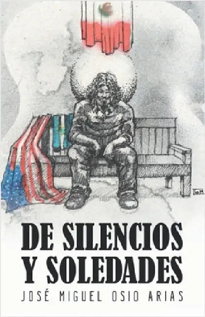 De silencios y soledades by Osio Arias, José Miguel