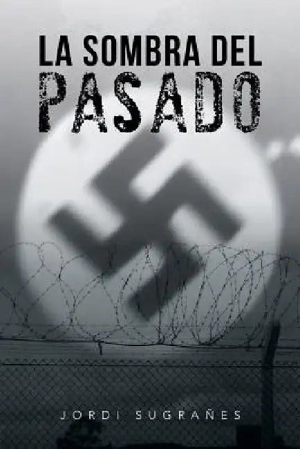 La Sombra del Pasado by Jordi Sugranes