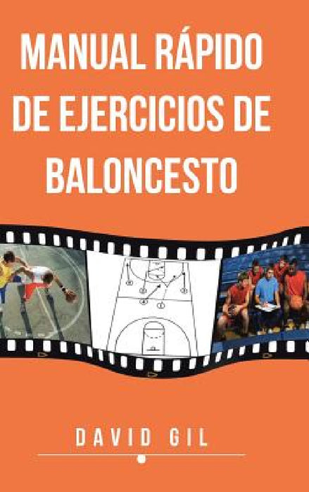 Manual Rapido de Ejercicios de Baloncesto by David Gil