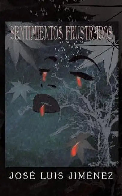 Sentimientos Frustrados by Jose Luis Jimenez