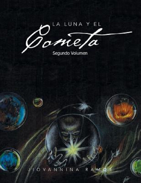 La Luna y El Cometa: Segundo Volumen by Jiovannina Ramos