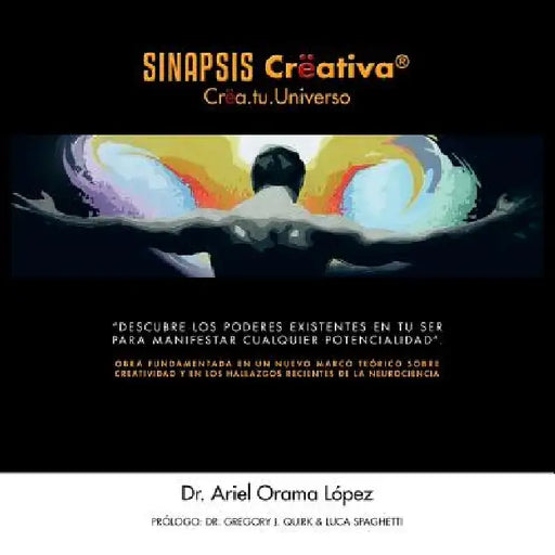 Sinapsis Creativa (R): Crea.Tu.Universo by Ariel Orama Lopez