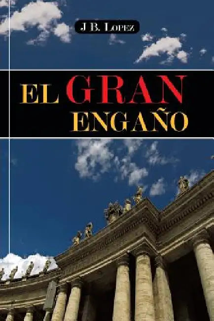 El Gran Engano by J. B. Lopez