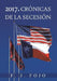 2017. Cronicas de La Secesion by F. J. Fojo