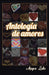 Antologia de Amores by Mayra Lobo