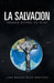 La Salvacion: Regalo Divino de Dios by Juan Manuel Meza Martinez