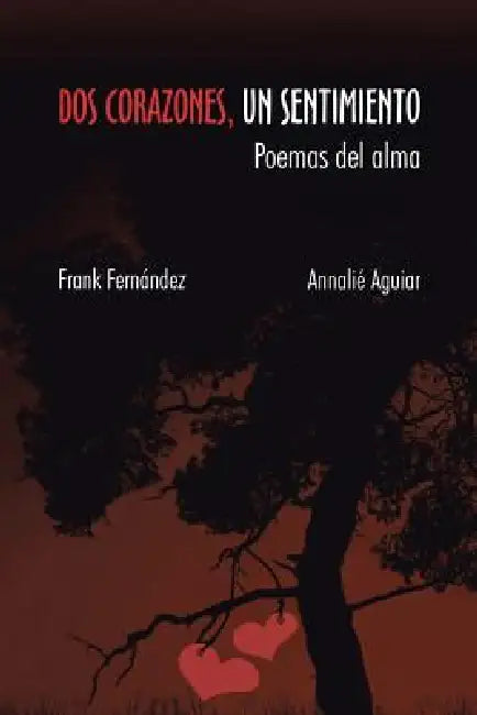 DOS Corazones, Un Sentimiento by Frank Fernandez, Annalie Aguiar