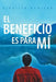 El Beneficio Es Para Mi by Virgilio Aguilar