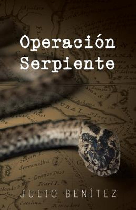 Operacion Serpiente by Julio Benitez