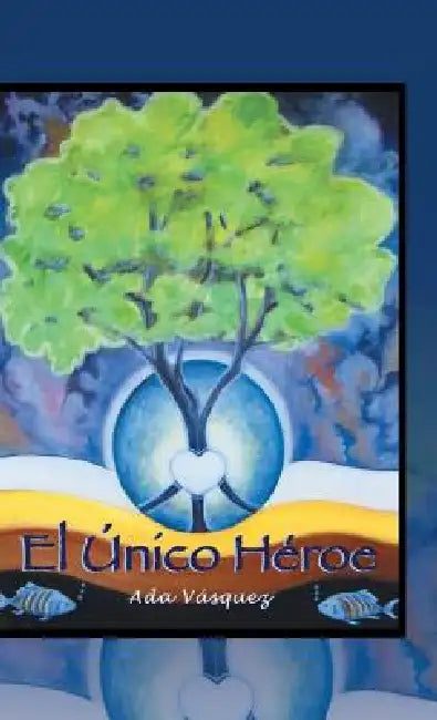 El Unico Heroe by Ramona Vasquez