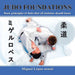 Judo Foundations: Basic Principles of Judo That All Judokas Should Know by Miguel Lopez Sensei