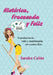 Histerica, Fracasada y Feliz: Transforma Tu Vida y Matrimonio En Cuatro Dias by Sandra Colon
