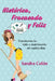 Histerica, Fracasada y Feliz: Transforma Tu Vida y Matrimonio En Cuatro Dias by Sandra Colon