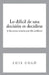 Lo Dificil de Una Decision Es Decidirse (y Las Consecuencias Que Ello Conlleva) by Luis Colo