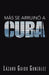 Mas Se Arruino a Cuba by Lazaro Guido Gonzalez
