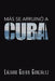 Mas Se Arruino a Cuba by Lazaro Guido Gonzalez