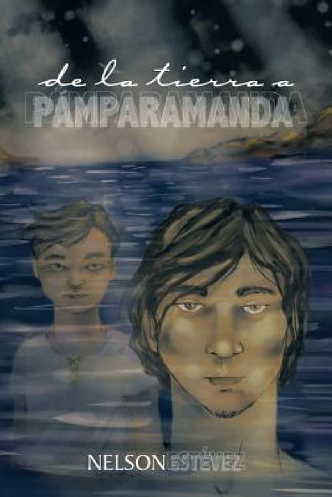 de La Tierra a Pamparamanda by Nelson Estevez