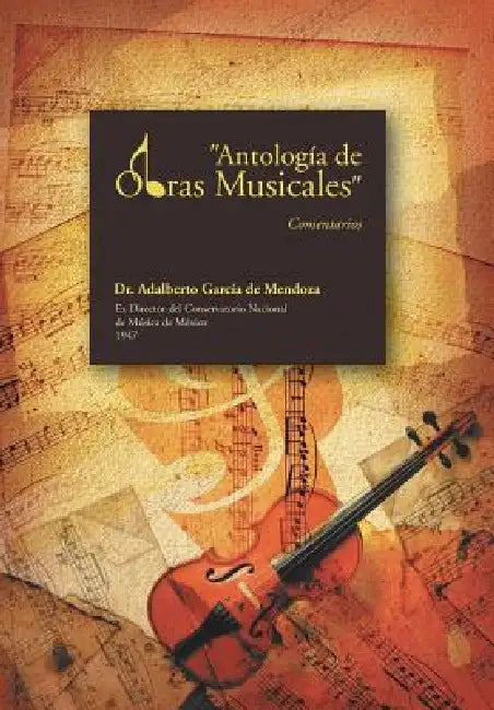 Antologia de Obras Musicales: Comentarios by Adalberto Garcia de Mendoza