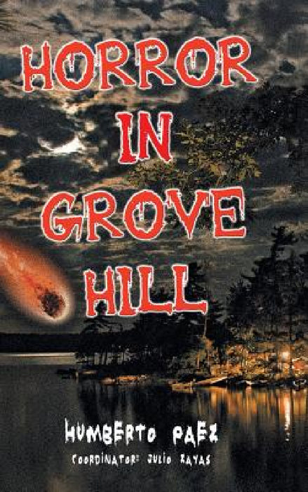 Horror in Grove Hill by Humberto Paez