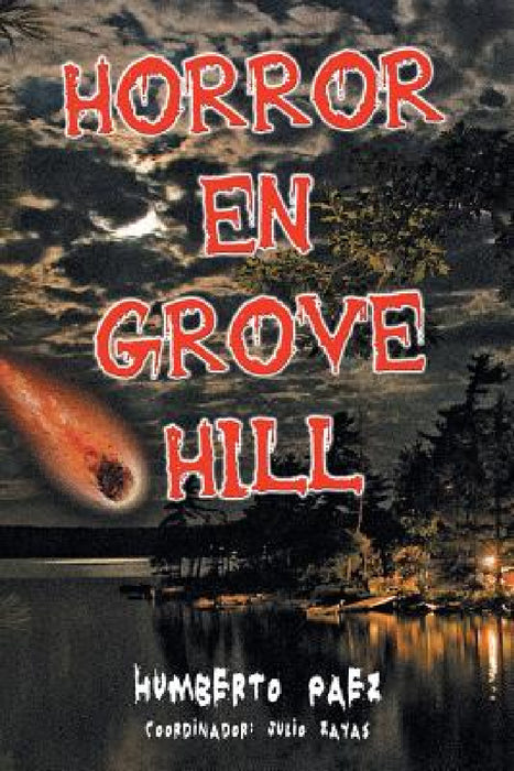 Horror En Grove Hill by Humberto Paez