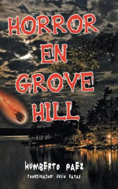 Horror En Grove Hill by Humberto Paez