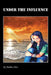 Under the Influence by Andrea Arce