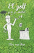 El Golf y Su P... Madre! by Alex Van Wien