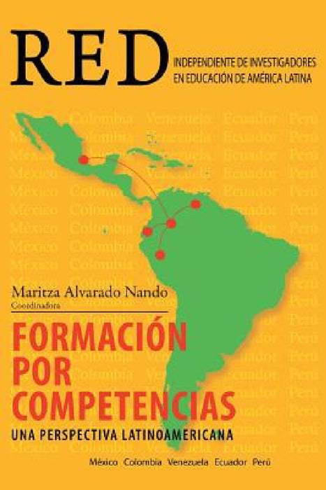 Formacion Por Competencias: Una Perspectiva Latinoamericana by Maritza Alvarado Nando