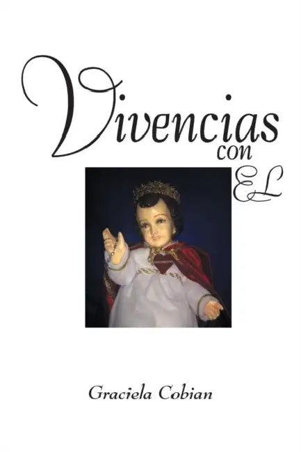Vivencias con El by Graciela Cobian