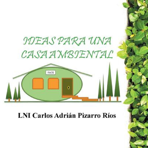 Ideas Para Una Casa Ambiental by Lni Carlos Adrian Pizarro Rios